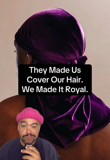 The Legacy of the Durag: From Survival to Symbol of Royalty