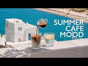 SUMMER CAFE MOOD ☕️ Soft Breeze & Smooth Coffee Vibes No Ads | Design Tutorial