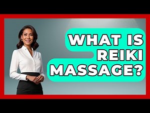 What Is Reiki Massage? - Holistic Balance And Bliss