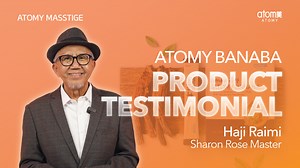 Atomy Banaba Testimonial - Haji Raimi SRM (MYS)