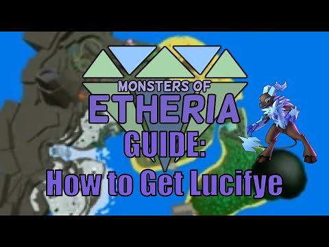 Monsters of Etheria - How to Get Lucifye