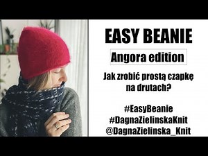 EASY BEANIE. ANGORA EDITION. How to knit a simple beanie