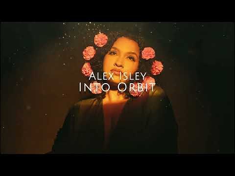 Alex Isley - Into Orbit (432Hz)