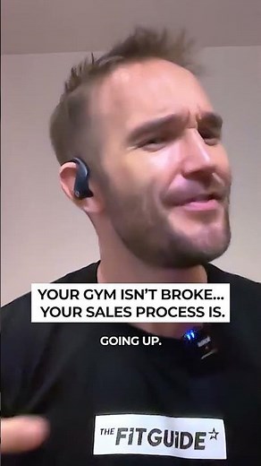Your gym isn’t broke… your sales process is