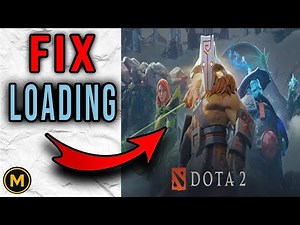 How to Fix Dota 2 Stuck on Loading Screen (2026 Working Fix)