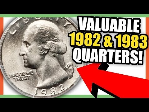 1982 AND 1983 QUARTERS WORTH MONEY - RARE QUARTERS THAT ARE VALUABLE!!!