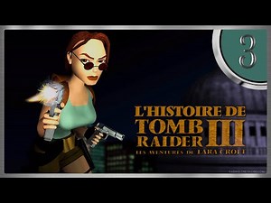 TOMB RAIDER STORY - CHAPTER III: THE ADVENTURES OF LARA CROFT (25 YEAR CELEBRATION) (3/11)