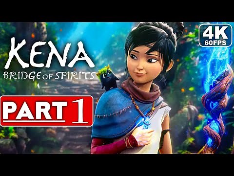 KENA BRIDGE OF SPIRITS Gameplay Walkthrough Part 1 [4K 60FPS PS5/PC] - No Commentary (FULL GAME)
