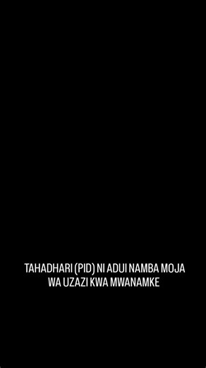 SAM CLINIC on Instagram: "TAHADHARI PID NI ADUI NAMBA MOJA WA UZAZI KWA MWANAMKE #viral #trending #reels #health #fyp"