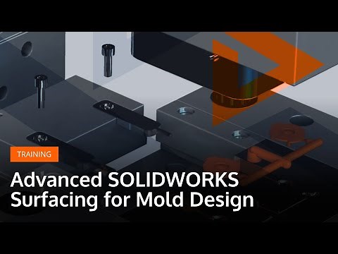 Taste of Training: Advanced SOLIDWORKS Surfacing for Mold Design