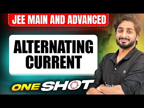 ALTERNATING CURRENT in One Shot: All Concepts & PYQs Covered | JEE Main & Advanced