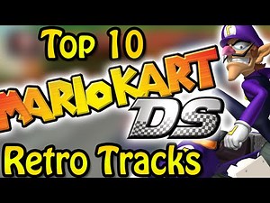 Top 10 Mario Kart DS Retro Tracks