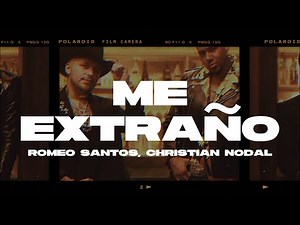 Romeo Santos, Christian Nodal - Me Extraño (Letra/Lyrics)