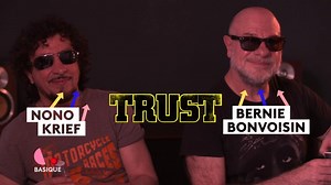Interview : Trust - Extrait vidéo Basique, l'essentiel de la musique