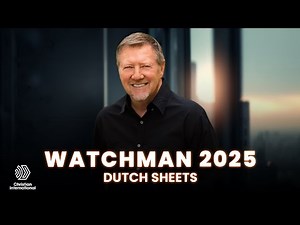 A Prophetic Word for This Hour | Dutch Sheets | Watchman Conference 2025