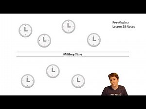 Military Time - Pre-Algebra Math U See - Lesson 28