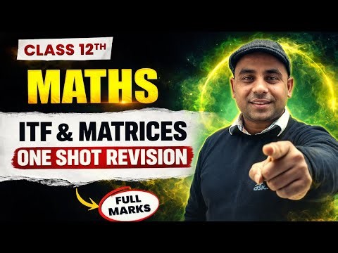 ITF and Matrices One Shot Revision | Class 12 Maths | Score 100/100