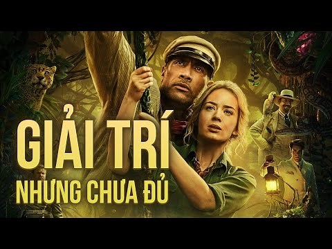 Review phim JUNGLE CRUISE (Thám hiểm rừng xanh)