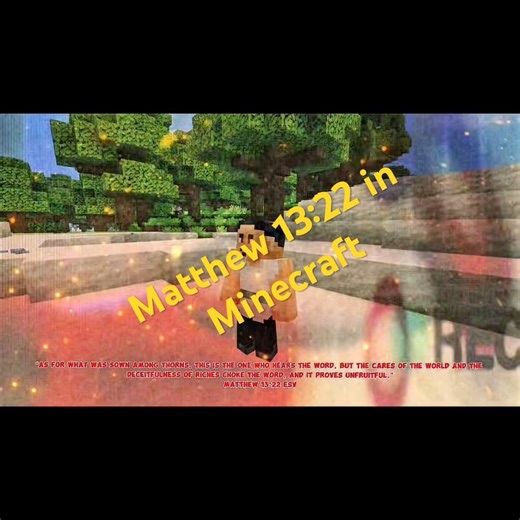 Matthew 13:20-21 in Minecraft Context in description ￼