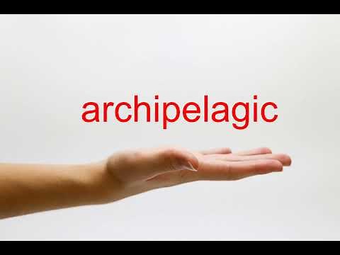 How to Pronounce archipelagic - American English