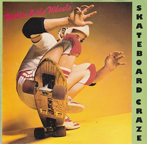Willie & The Wheels - Skateboard Craze