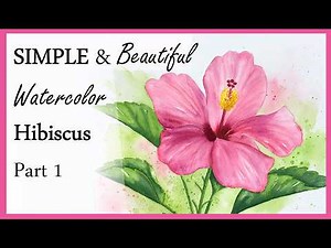 Loose but Realistic Watercolor Hibiscus Step-by-Step. Real-Time Watercolor for Beginners