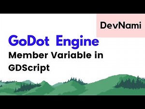 Godot Engine - GDScript Member Variables