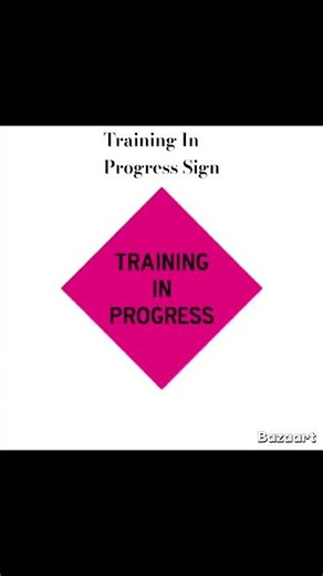 Training In Progress Sign Shape