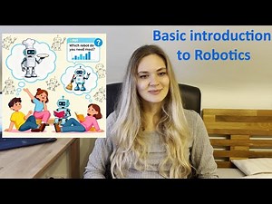 Basic introduction to Robotics