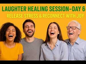 Laughter Healing Session – Day 6 | Release Stress & Reconnect with Joy