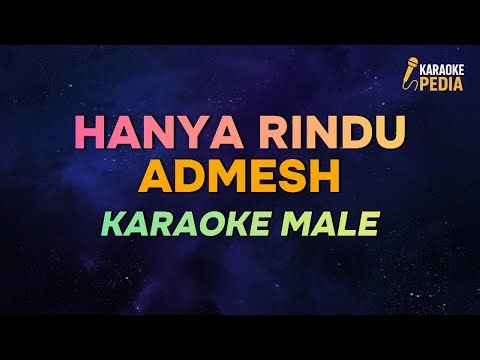 HANYA RINDU – ANDMESH | KARAOKE VERSION 🎤 Nada Pria | Karaoke Pedia 2019