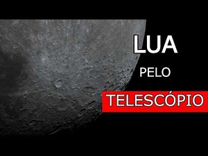 Como é ver a LUA de PERTO pelo Telescópio? - [INCRÍVEL]
