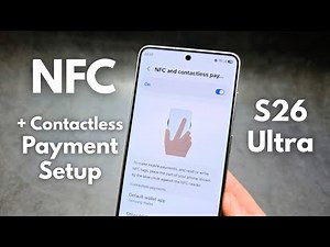 NFC on Samsung Galaxy S26 Ultra - How to Enable & Setup Payments , Samsung Wallet & Google Pay