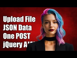 How to Upload File and JSON Data in One POST Request with jQuery AJAX