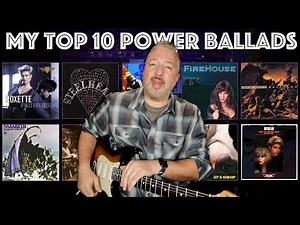 My Top 10 Power Ballads (Late '70s - Early '90s)