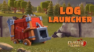 Crush Villages With The LOG LAUNCHER! (Clash of Clans) by Clash of Clans