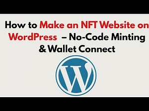 How to Make an NFT Website on WordPress (2026) – No-Code Minting & Wallet Connect