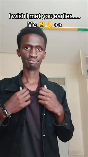 I wish I met you earlier...... Me 😩✋>>#thatonegirl