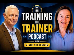 Training the Trainer Podcast with Vince Stevenson