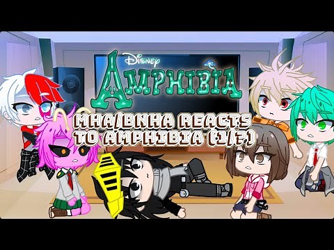 MHA/BNHA reacts to Amphibia (1/?) (Original?)
