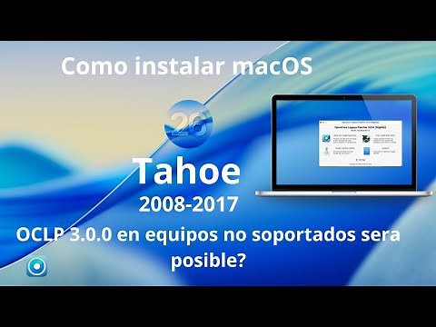 Como instalar macOS Tahoe version desarrolladores en equipos no soportados OCLP 3.0.0 2008-2017