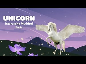 Unicorn Mythical Facts Video For Kids
