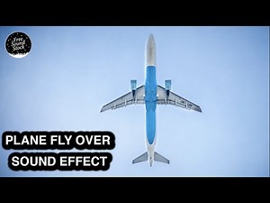 Plane Fly Over Sound Effect