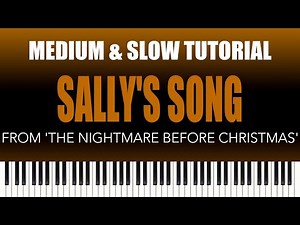 Sally’s Song – from 'The Nightmare Before Christmas' | MEDIUM & SLOW Piano Tutorial