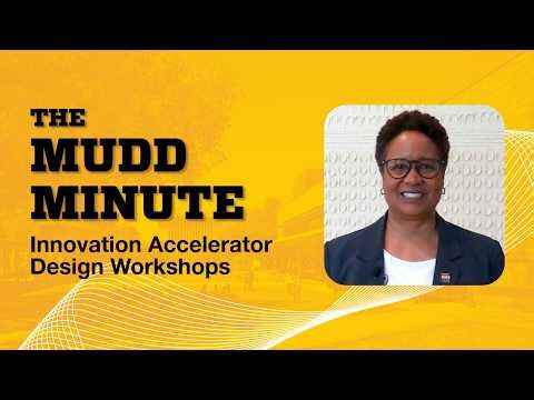 Innovation Accelerator Design Workshops | The Mudd Minute
