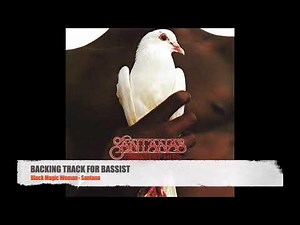 Black Magic Woman - Santana - Bass Backing Track (NO BASS)