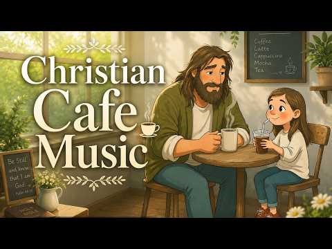 Relaxing Christian Cafe Jazz ☕ Instrumental Worship for Study, Work & Quiet Time