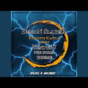 Zenitsu 7th Form Theme (From 'Demon Slayer Infinity Castle Movie')
