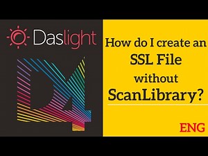 How do I create an SSL File without ScanLibary? | Daslight 4 DVC4 Videotutorial english