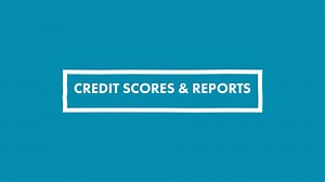 Credit Scores and Reports (Self Paced Financial Workshop)